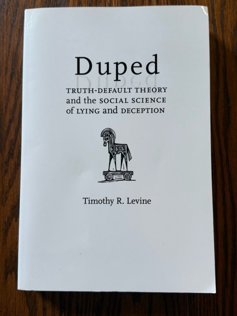 Duped: Truth-Default Theory and the Social Science of Lying and Deception